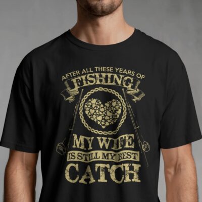 My Wife Is My Best Catch