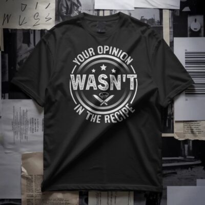 Not in the Recipe Tee